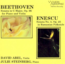 Beethoven: Sonata in G Major, Op. 96 for Piano and Violin / Enescu: Sonata No. 3, Op. 25 in Rumanian Folkstyle