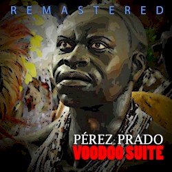 Voodoo Suite (Remastered)