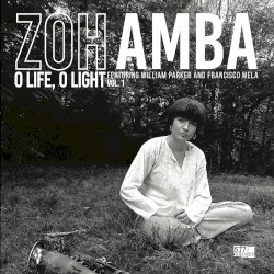 O Life, O Light, Vol. 1