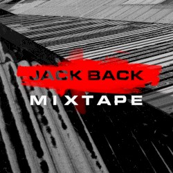 Jack Back Mixtape (Extended)