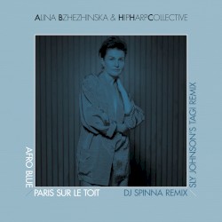 Afro Blue / Paris Sur Le Toit DJ Spinna Remix & Sly Johnson's TAGI Remix