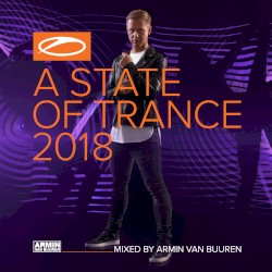 A State of Trance 2018 (Mixed by Armin van Buuren)
