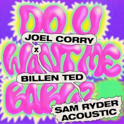 Do U Want Me Baby? (Sam Ryder acoustic)