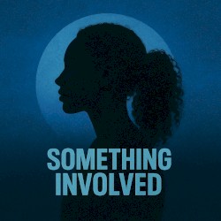 Something Involved