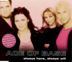 Always Have, Always Will