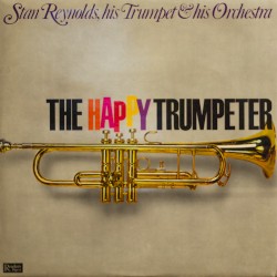 Stan Reynolds, His Trumpet & His Orchestra