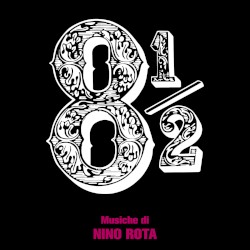 Otto e mezzo (8 ½) (Original Soundtrack)