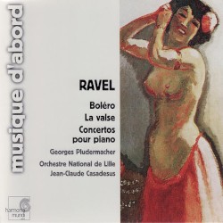 Boléro / La Valse / Concertos pour piano