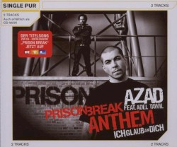 Prison Break Anthem (Ich glaub an Dich)