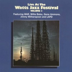 Live at the Watts Jazz Festival - Volume 1