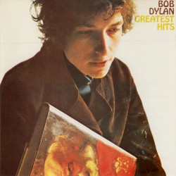 Bob Dylan’s Greatest Hits