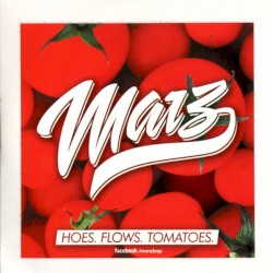 Hoes. Flows. Tomatoes.