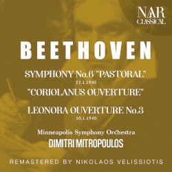 Symphony No.6 “Pastoral”, “Coriolanus Ouverture”, Leonora Ouverture No.3