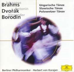 Brahms: Ungarische Tänze / Dvořák: Slawische Tänze / Bordin: Polowetzer Tänze