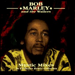 Mystic Mixes - An Exclusive Remix Collection
