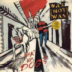 What Up, Dog?