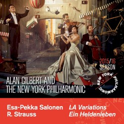 Salonen: L.A. Variations & Strauss: Ein Heldenleben, Op. 40