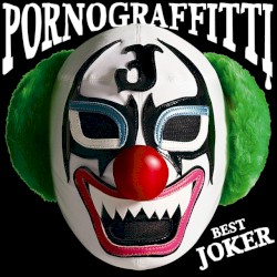 PORNO GRAFFITTI BEST JOKER