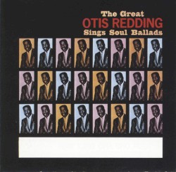 The Great Otis Redding Sings Soul Ballads