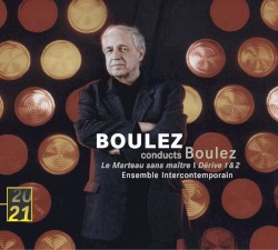 Le Marteau sans maître / Dérive 1 & 2