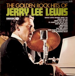 The Golden Rock Hits of Jerry Lee Lewis