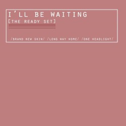 I'll Be Waiting