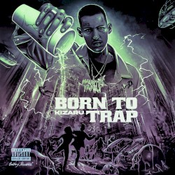 BORN TO TRAP