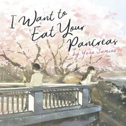 I Want to Eat Your Pancreas