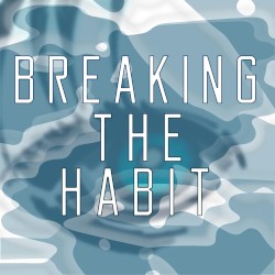 Breaking the Habit