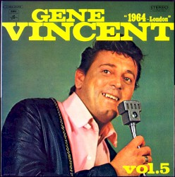 Gene Vincent Story, Vol. 5: 1964-London