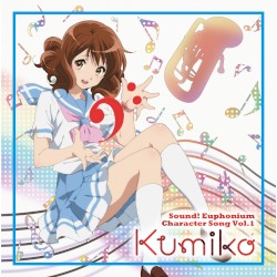 TVアニメ『響け!ユーフォニアム』キャラクターソング Vol.1
