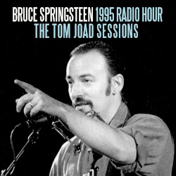 1995 Radio Hour: The Tom Joad Sessions