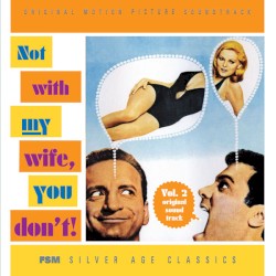 Not With My Wife, You Don’t! Volume 2