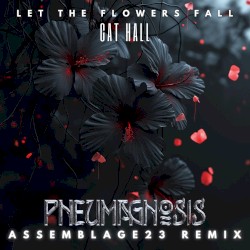 Let the Flowers Fall (Assemblage 23 remix)