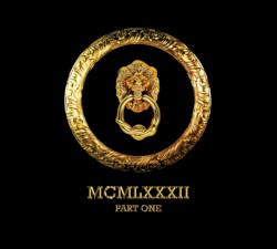 MCMLXXXII, Part One