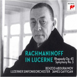 Rachmaninoff in Lucerne: Rhapsody on a Theme of Paganini / Symphony no. 3