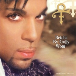 Betcha By Golly Wow!