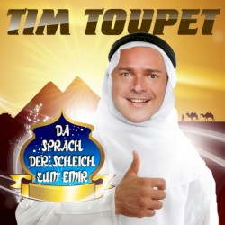 Da sprach der Scheich zum Emir