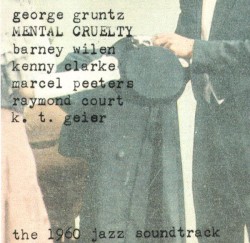 Mental Cruelty: The 1960 Jazz Soundtrack
