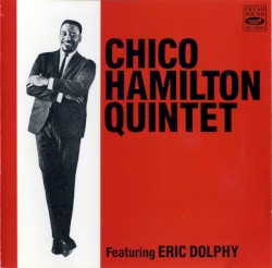 Chico Hamilton Quintet Featuring Eric Dolphy