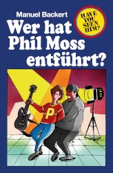 Wer hat Phil Moss entführt?
