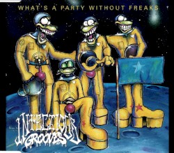 What’s a Party Without Freaks