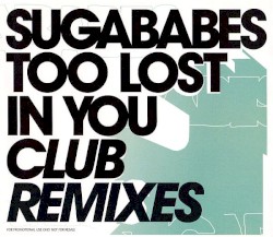Too Lost in You (club remixes)