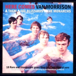 Here Comes Van Morrison & Them & The Blizzards & The Monarchs