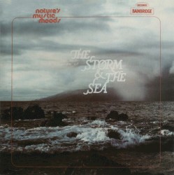 Nature's Mystic Moods: The Sounds of the Storm and the Sea