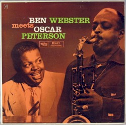 Ben Webster Meets Oscar Peterson