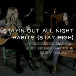 Stayin Out All Night / Habits (Acoustic Mashup) [feat. Emily Hackett] - Single
