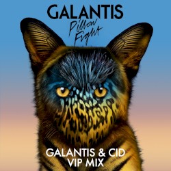 Pillow Fight (Galantis & CID VIP mix)