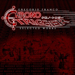 Chrono Trigger: Selected Works