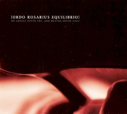 Do Angels Never Cry, and Heaven Never Fall?